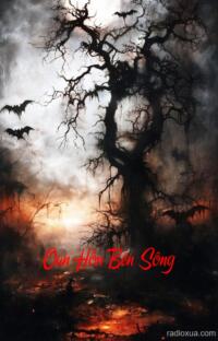 Oan Hồn Bên Sông – Bóng Ma Quỷ Quái