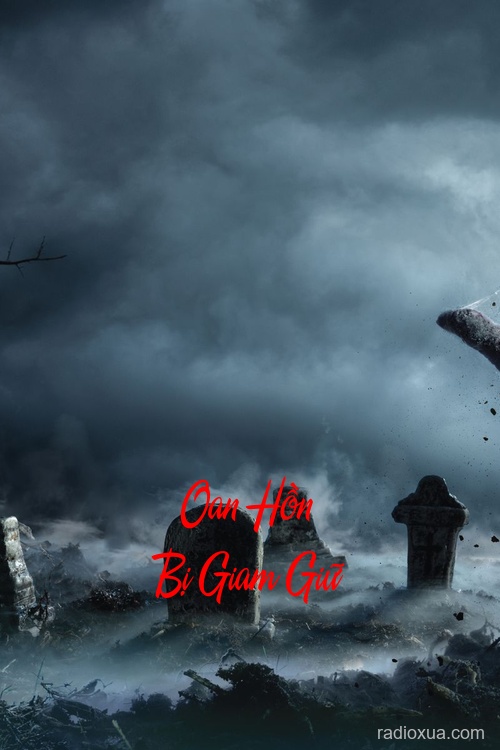 Oan Hồn Bị Giam Giữ – Bóng tối nuốt linh hồn