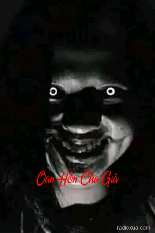 Oan Hồn Cha Già – Máu tanh mùi cô đơn