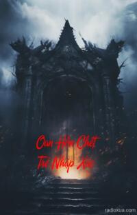 Oan Hồn Chết Trẻ Nhập Xác – Lời Nguyền Từ Quá Khứ