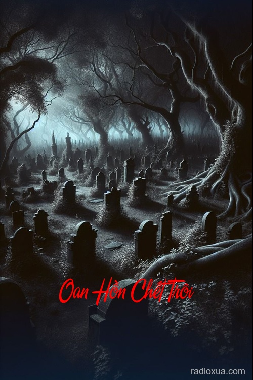 Oan Hồn Chết Trôi – Máu Vấy Đường Về