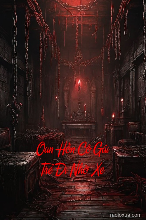 Oan Hồn Cô Gái Trẻ Đi Nhờ Xe – Quỷ Nhập Xác