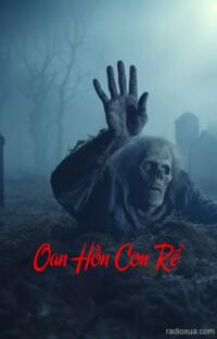 Oan Hồn Con Rể – Máu tanh mùi gia tộc