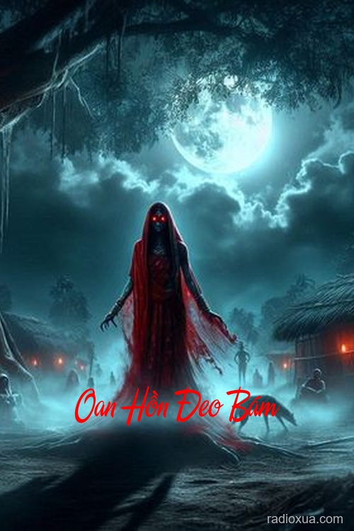 Oan Hồn Đeo Bám – Bóng Đêm Không Thoát