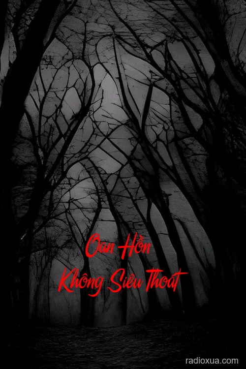 Oan Hồn Không Siêu Thoát – Máu tanh còn vương