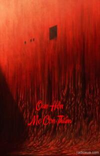 Oan Hồn Mẹ Con Thắm – Máu tanh còn vương