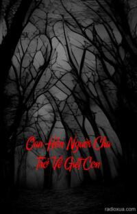 Oan Hồn Người Cha Trở Về Giết Con – Máu tanh mùi trả thù