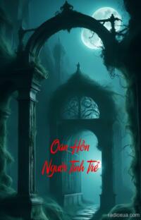 Oan Hồn Người Tình Trẻ – Máu Hoa Trên Mộ