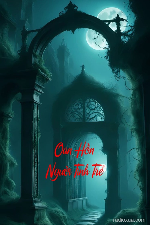 Oan Hồn Người Tình Trẻ – Máu Hoa Trên Mộ