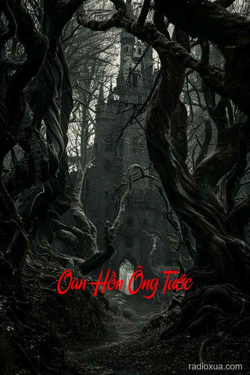 Oan Hồn Ông Tước – Vọng Hồn Về Báo Oán