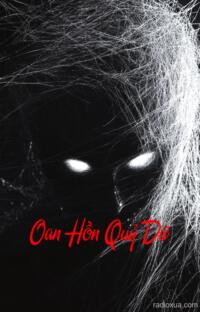 Oan Hồn Quỷ Dữ – Máu tanh mùi tử khí