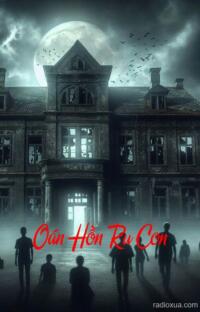 Oán Hồn Ru Con – Lời Ru Từ Địa Ngục