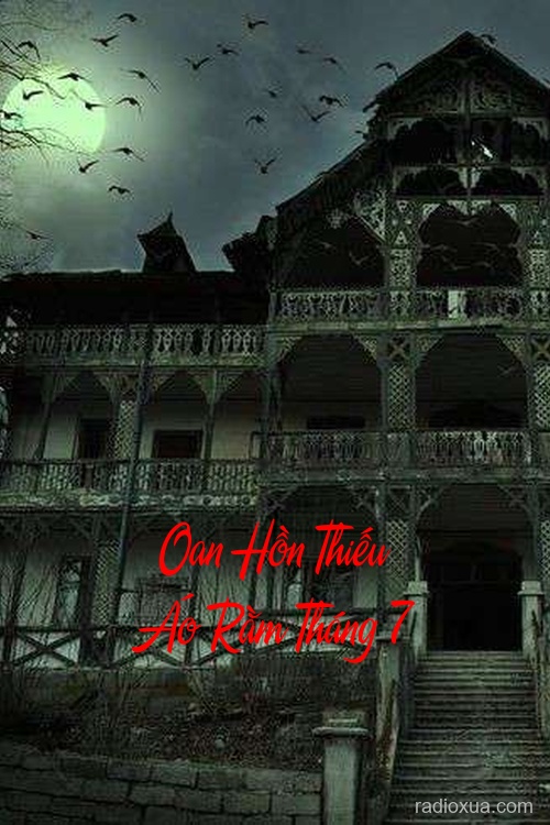 Oan Hồn Thiếu Áo Rằm Tháng 7 – Màn đêm vọng hồn khóc