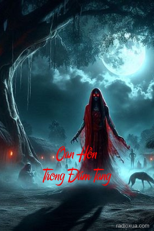 Oan Hồn Trong Đám Tang – Gương Mặt Tử Thần