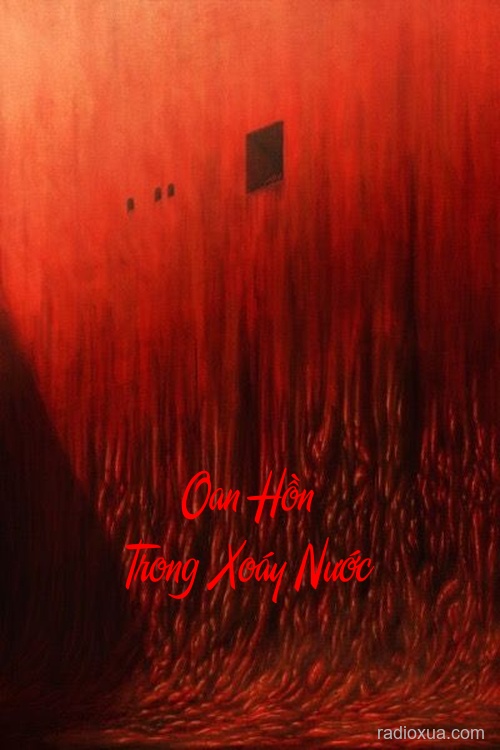 Oan Hồn Trong Xoáy Nước – Bóng Ma Vô Hình