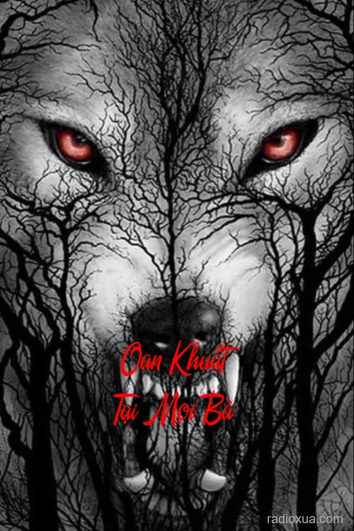 Oan Khuất Tại Mọi Bà – Móng Vuốt Quỷ