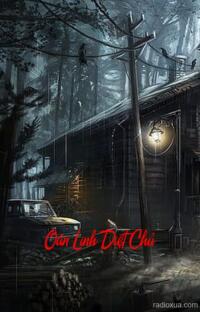 Oán Linh Diệt Chủ – Huyết Sắc Cầu Trường Sinh