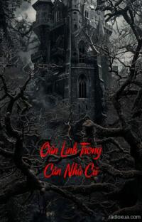 Oán Linh Trong Căn Nhà Cũ – Giếng Nước Độc