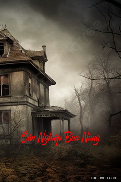 Oán Nghiệp Bùa Nùng – Máu tanh ngập hồn ma