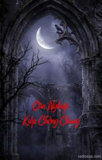 Oán Nghiệp Kiếp Chồng Chung – Hận Thù Vô Đáy