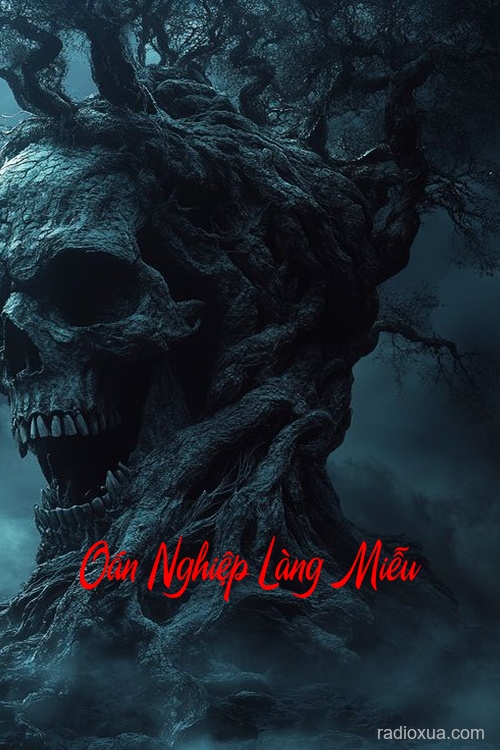 Oán Nghiệp Làng Miễu – Máu tanh mùi tử khí