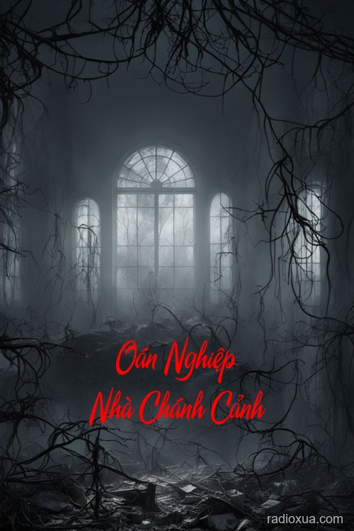 Oán Nghiệp Nhà Chánh Cảnh