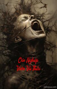 Oán Nghiệp Vườn Vải Thiều – Vải ngọt hồn tan