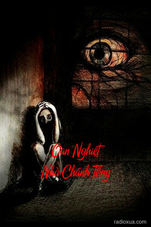 Oan Nghiệt Nhà Chánh Tổng – Máu tanh mùi tử khí