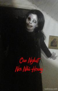 Oan Nghiệt Nơi Nhà Hoang – Tiếng Thở Dài Trong Bóng Tối