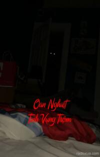 Oan Nghiệt Tình Vụng Trộm – Mộ Hoang Lạnh Lẽo