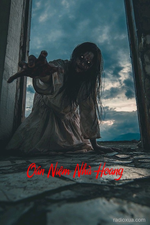 Oán Niệm Nhà Hoang – Bóng Ma Quá Khứ