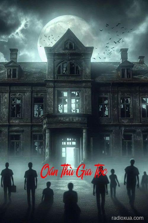 Oán Thù Gia Tộc – Máu tanh nhuộm tháng ngày