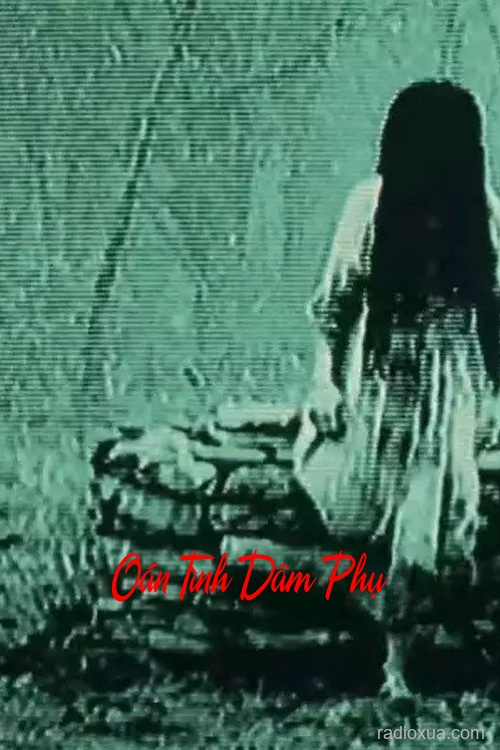 Oán Tình Dâm Phụ – Máu tanh còn vương