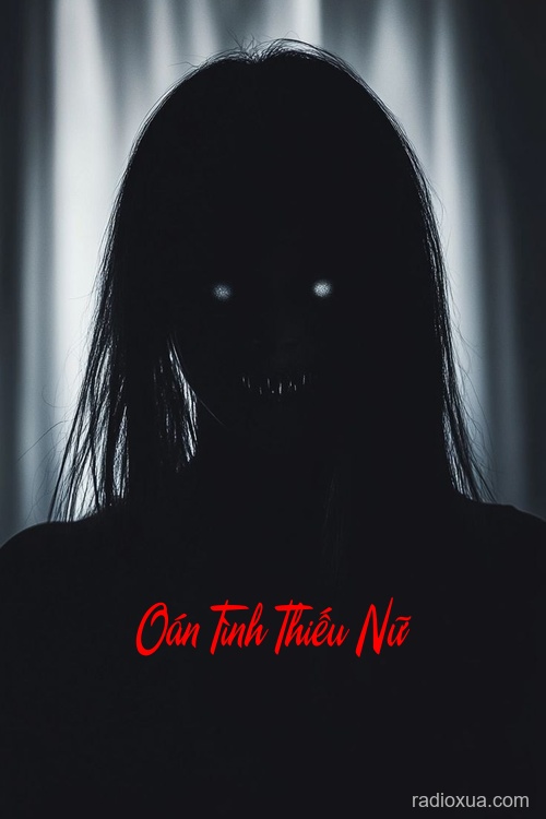 Oán Tình Thiếu Nữ – Hận Thù Vĩnh Hằng Gieo Rắc