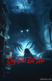 Ông Đẩu Bắt Ma – Máu Nhuộm Oán Thù