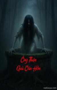 Ông Thiện Giải Oán Hồn – Khi Lòng Tốt Không Đủ Để Xua Tan Bóng Tối