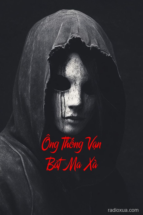 Ông Thống Vạn Bắt Ma Xà – Quan Tài Động