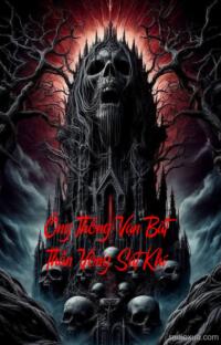 Ông Thống Vạn Bắt Thần Vòng Sát Khí – Huyết Sắc Vô Hình Thủ