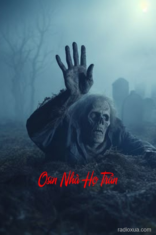 Osin Nhà Họ Trần – Bóng Ma Quá Khứ
