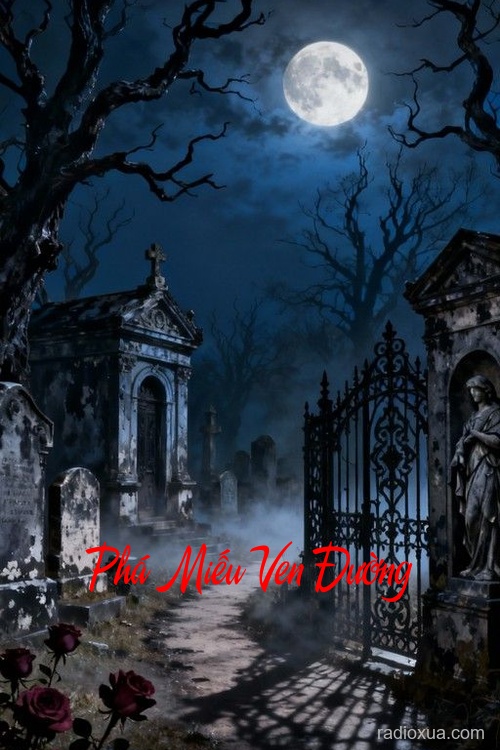 Phá Miếu Ven Đường – Nguyền Rủa Từ Đất Cằn