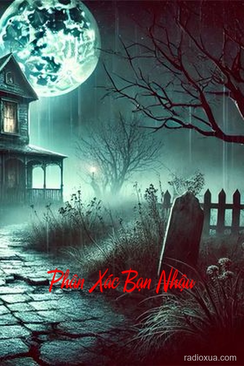 Phân Xác Bạn Nhậu – Máu đổ hồn tan