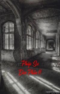 Pháp Sư Đen Phần 11 – Bóng tối nuốt chửng