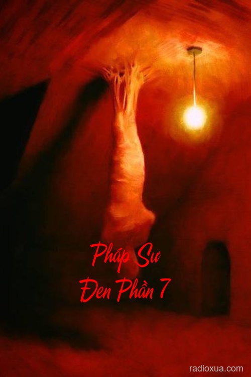 Pháp Sư Đen Phần 7 – Sư Mẫu Diệt Thần Trùng
