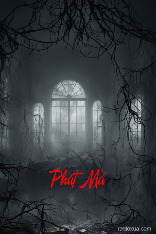Phát Mả – Tiếng Than Của Xác