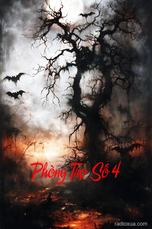 Phòng Trọ Số 4 – Nghĩa Địa Hoang