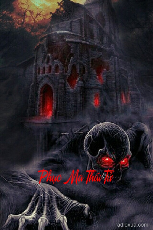 Phục Ma Thái Tử – Huyết Nguyệt Trùm Lấy Hồn