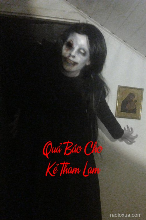 Quả Báo Cho Kẻ Tham Lam – Họa Phù Sinh Diệt Tham
