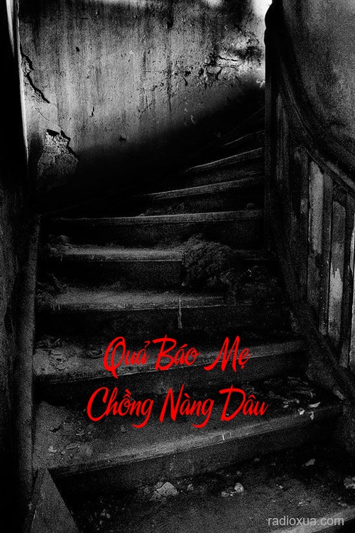 Quả Báo Mẹ Chồng Nàng Dâu – Hận Thù Lặng Lẽ