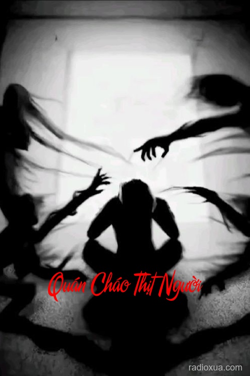 Quán Cháo Thịt Người – Thịt Người Ai Đó