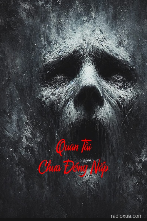 Quan Tài Chưa Đóng Nắp – Hồi sinh từ cõi chết